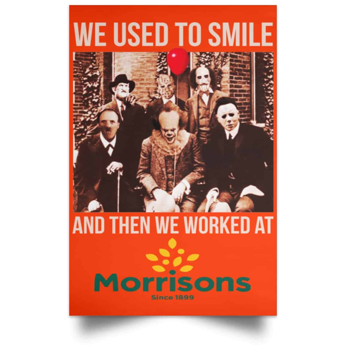 We Used To Smile And Then We Worked At Morrisons Poster