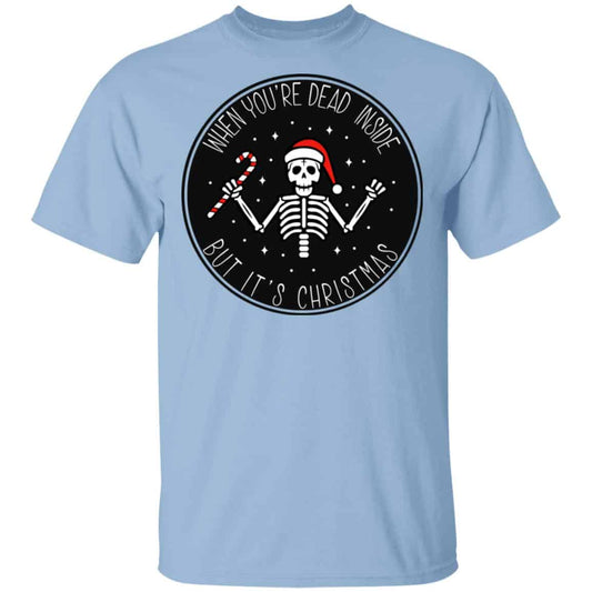 When You’re Dead Inside But It’s Christmas Shirt, Hoodie, Tank