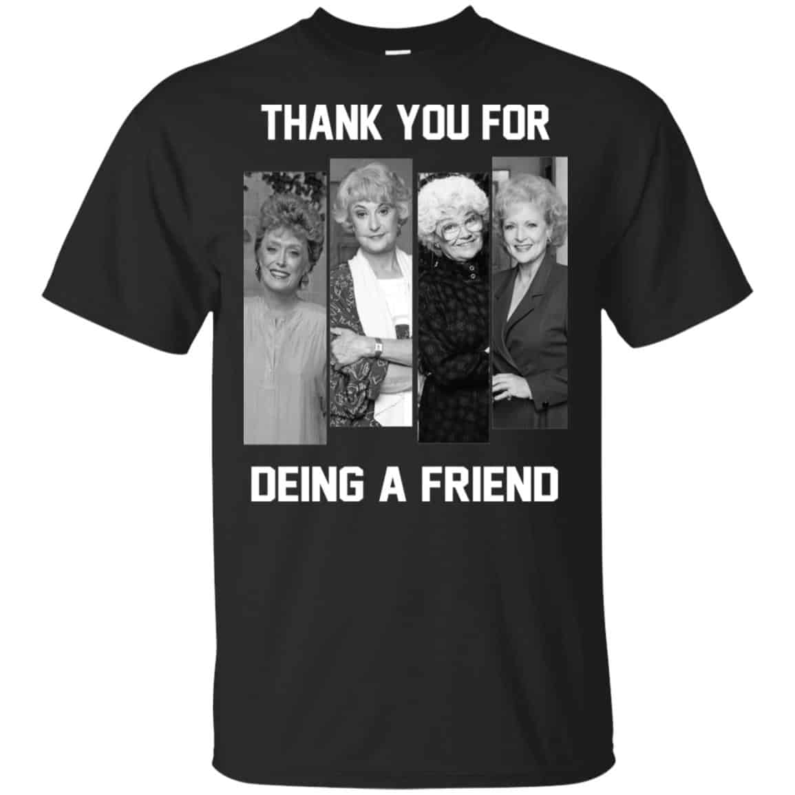 The Golden Girls: Thank You For Being A Friend T-Shirts, Hoodie, Tank