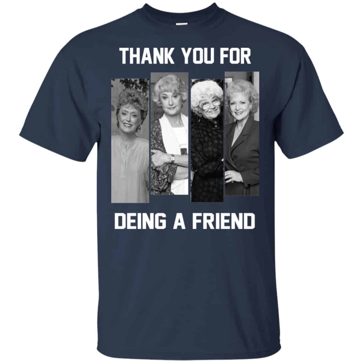 The Golden Girls: Thank You For Being A Friend T-Shirts, Hoodie, Tank