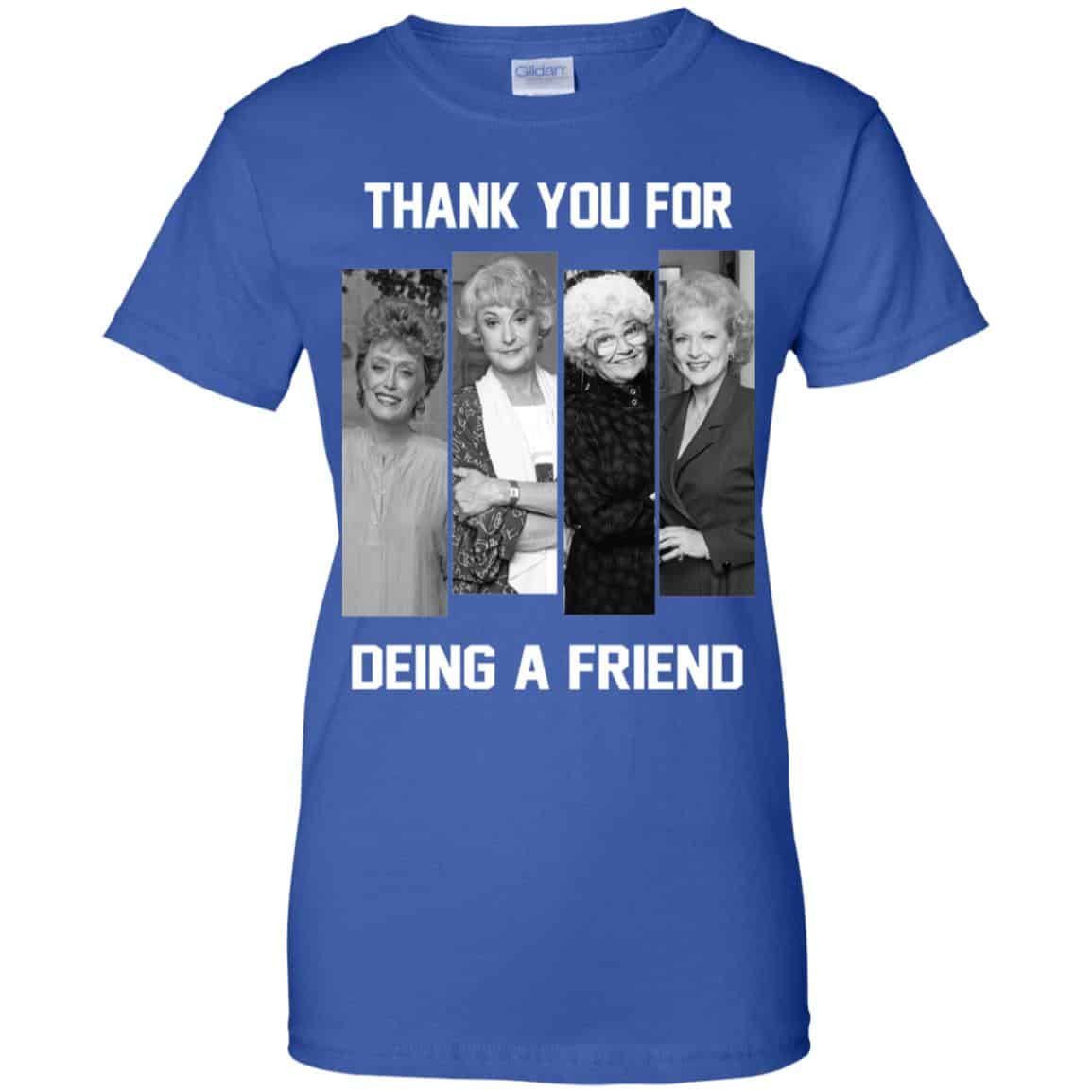 The Golden Girls: Thank You For Being A Friend T-Shirts, Hoodie, Tank