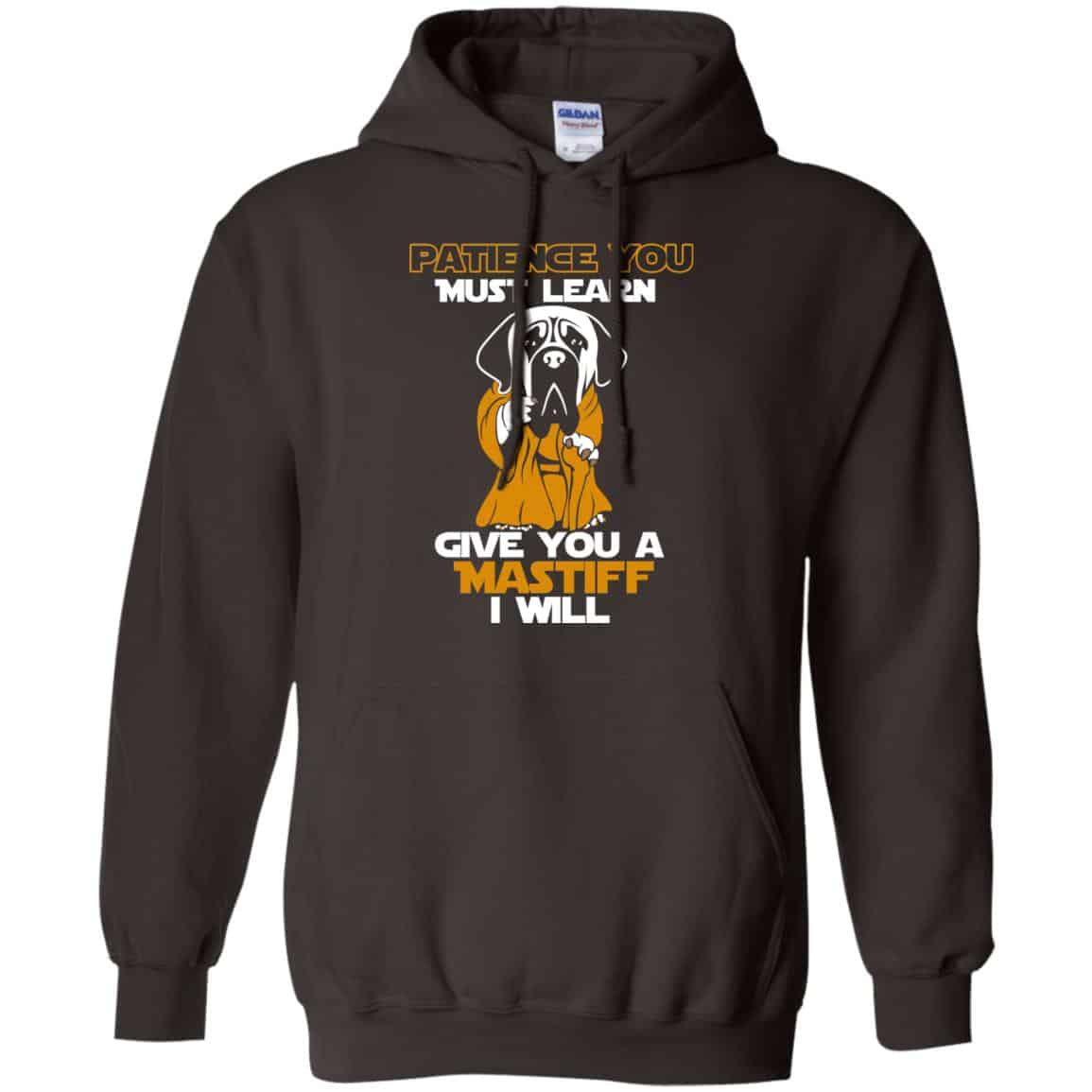 Patience You Must Learn Give You A Mastiff I Will Star Wars Shirt, Hoodie, Tank