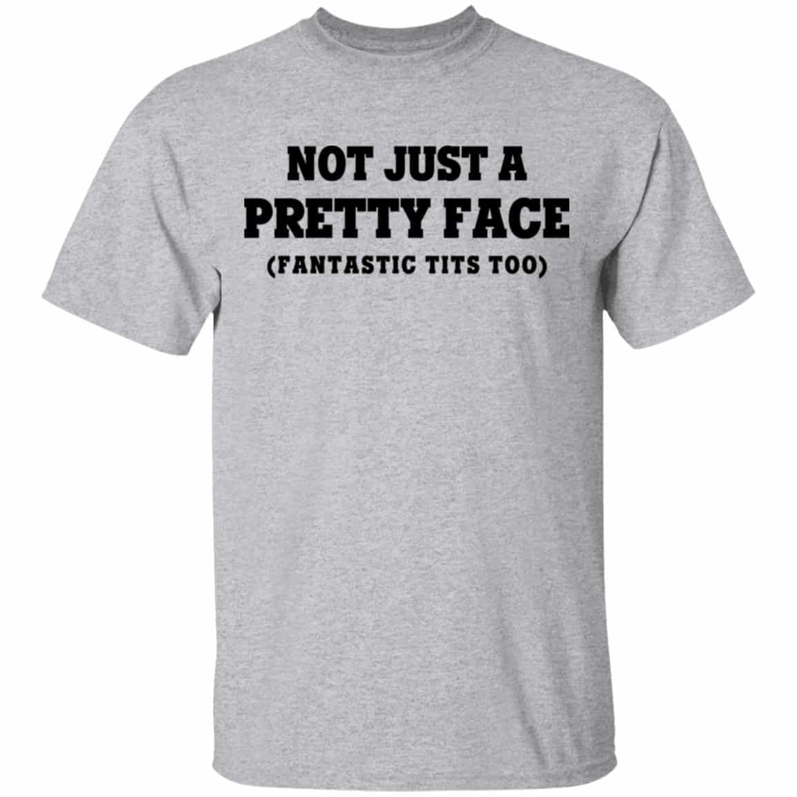 Not Just a Pretty Face, Fantastic Tits Too Shirt, Hoodie, Tank