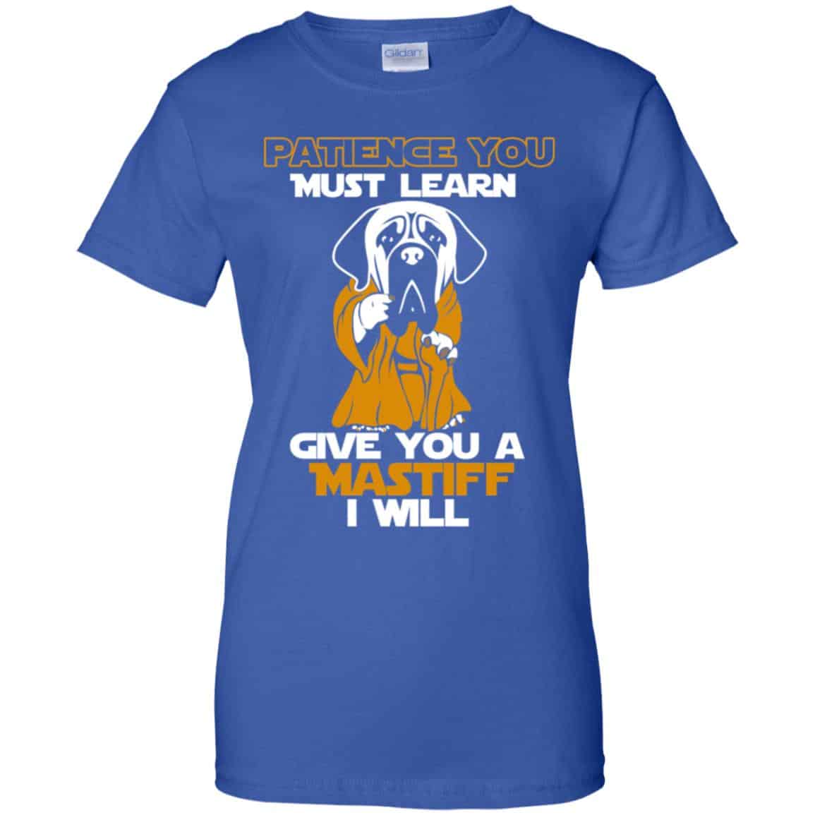 Patience You Must Learn Give You A Mastiff I Will Star Wars Shirt, Hoodie, Tank