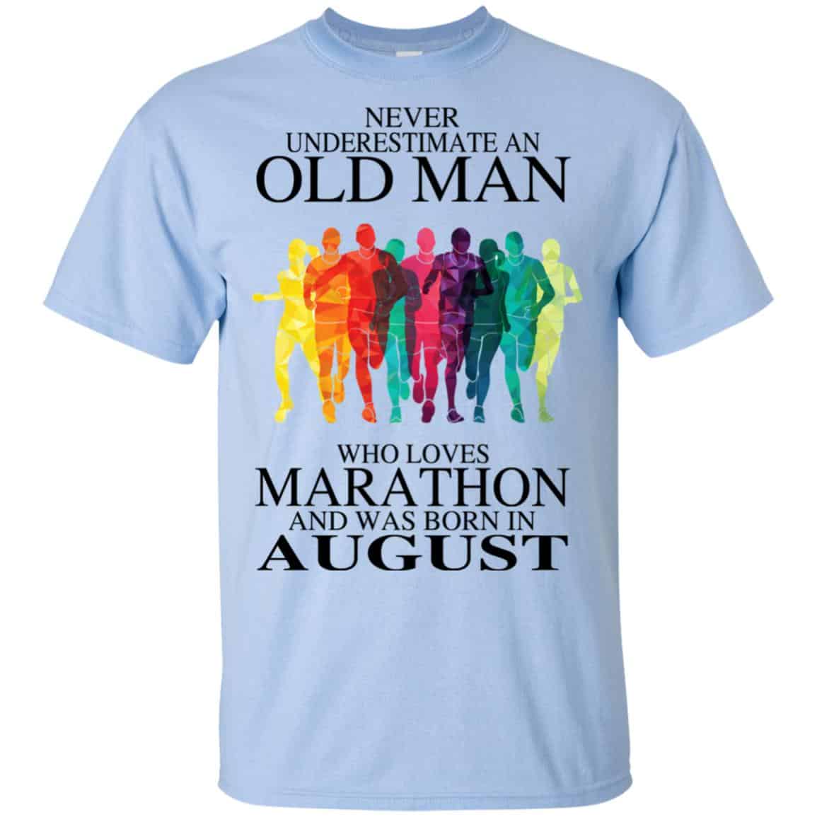 An Old Man Who Loves Marathon And Was Born In August T-Shirts, Hoodie, Tank