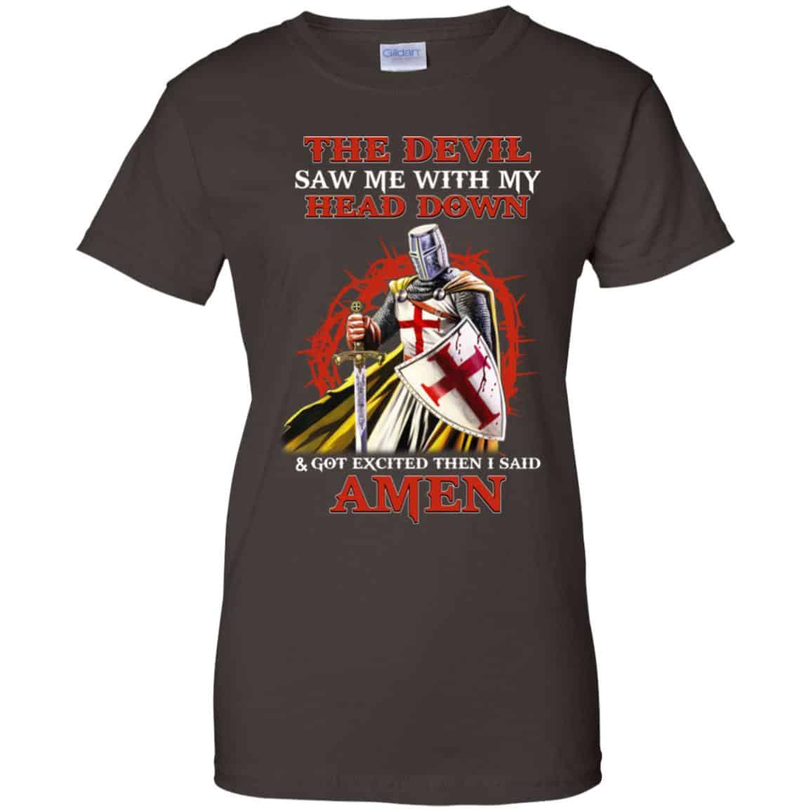 Knight Templar The Devil Saw Me My Head Down Excited Said Amen T-Shirts, Hoodie, Tank