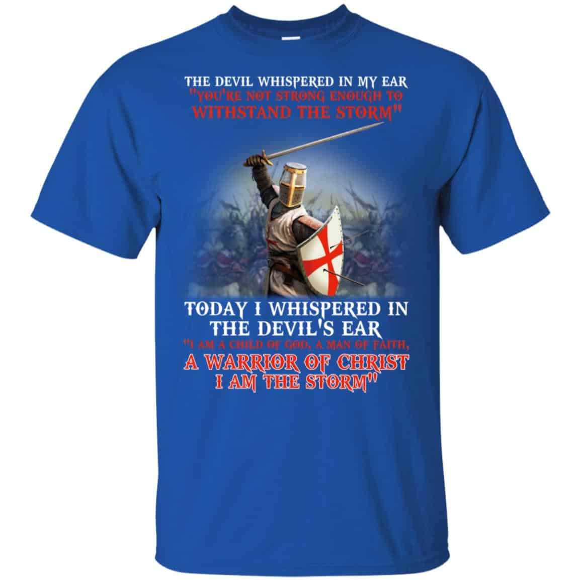 Knight Templar I Am A Child Of God A Warrior Of Christ I Am The Storm T-Shirts, Hoodie, Tank