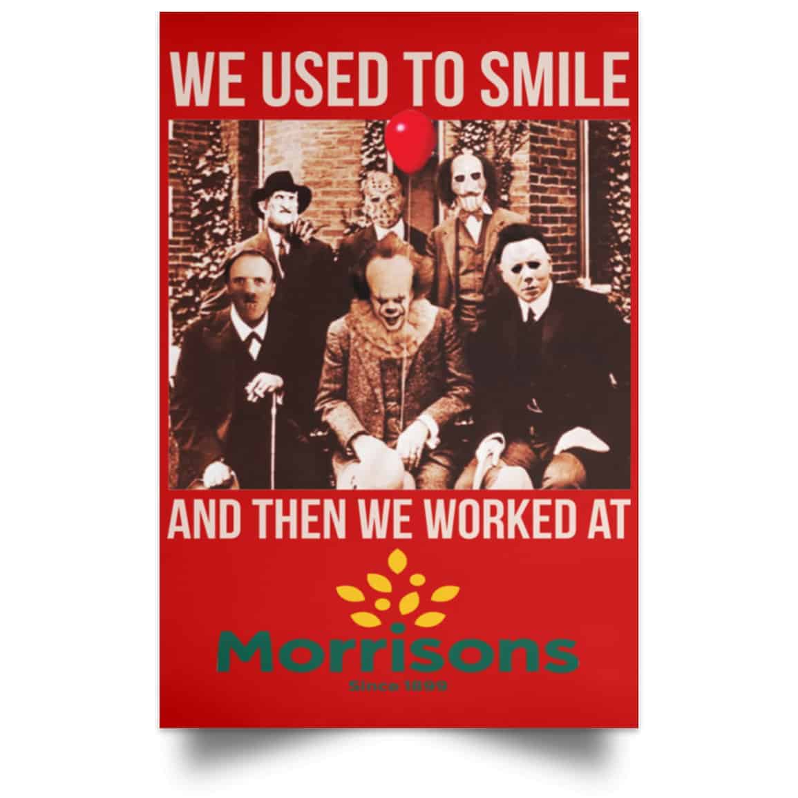 We Used To Smile And Then We Worked At Morrisons Poster