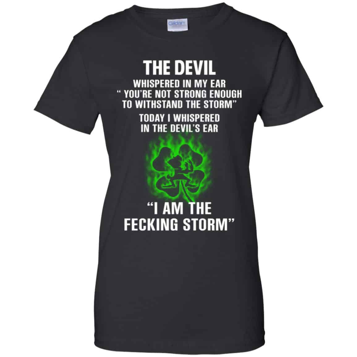 
	The Devil Whispered In My Ear I Am The Storm T-Shirts, Hoodie, Tank