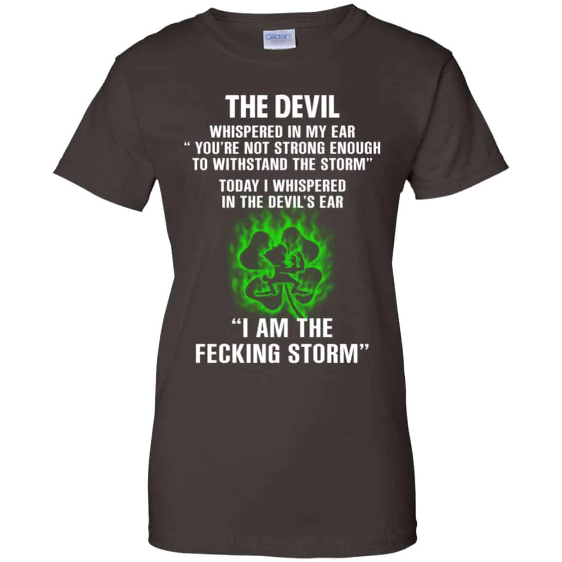 The Devil Whispered In My Ear I Am The Storm T-Shirts, Hoodie, Tank