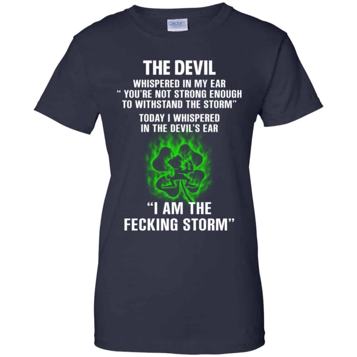 The Devil Whispered In My Ear I Am The Storm T-Shirts, Hoodie, Tank