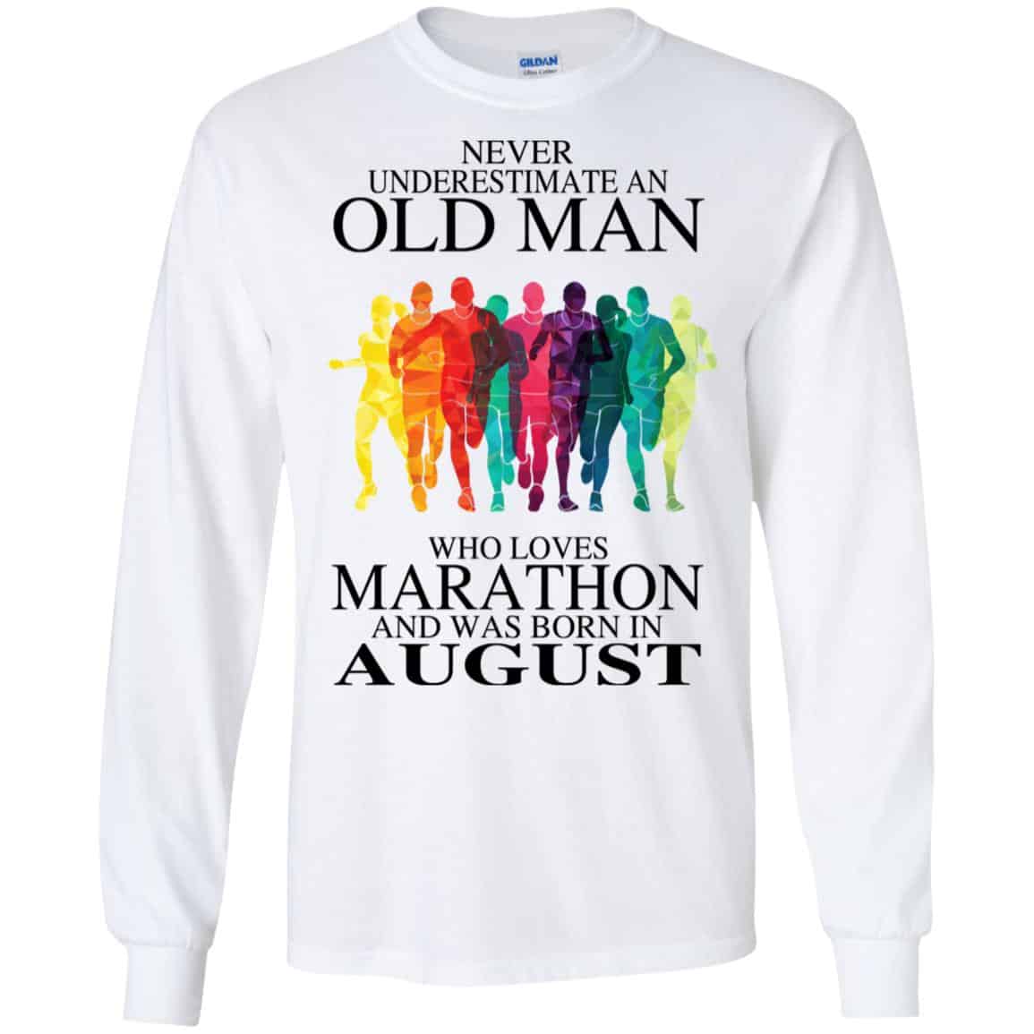 An Old Man Who Loves Marathon And Was Born In August T-Shirts, Hoodie, Tank