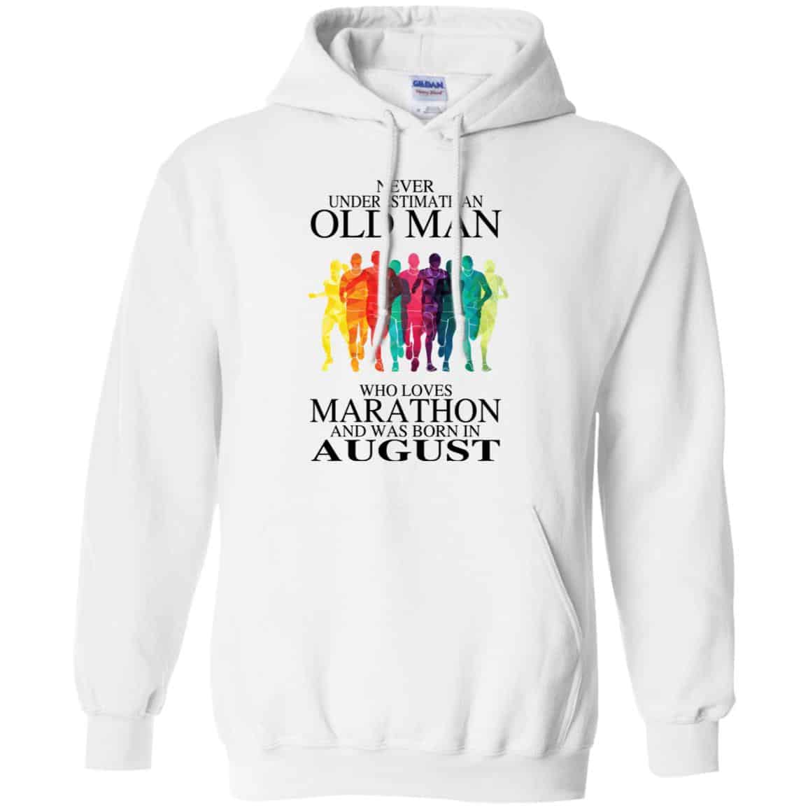 An Old Man Who Loves Marathon And Was Born In August T-Shirts, Hoodie, Tank