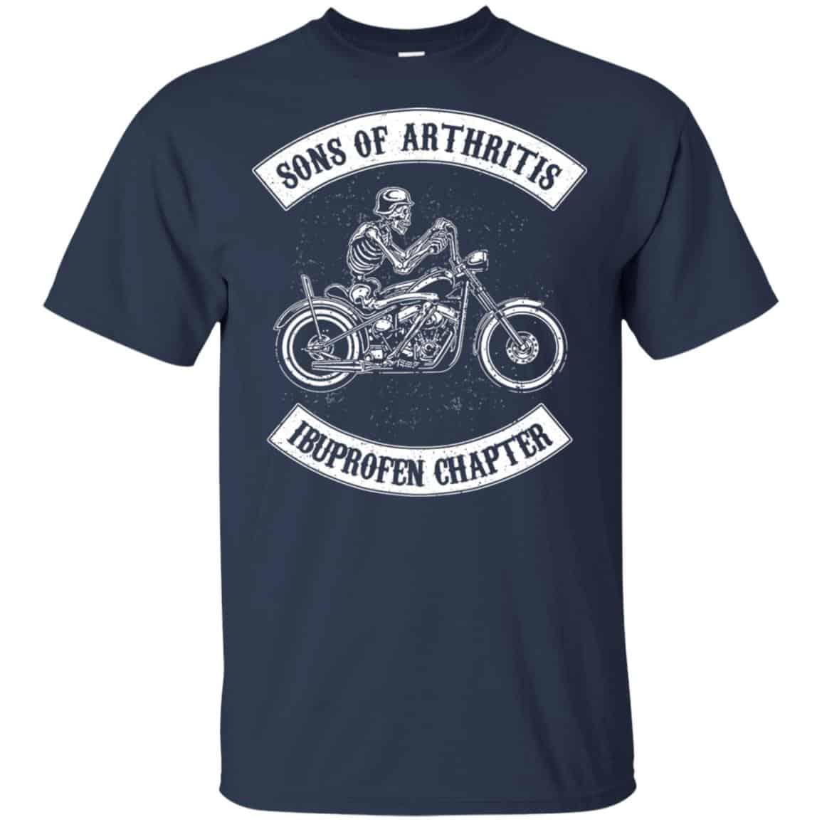 Sons Of Arthritis Ibuprofen Chapter Funny Motorcycle Shirt, Hoodie, Tank