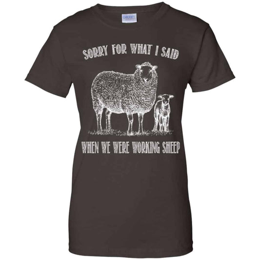 Sorry For What I Said When We Were Working Sheep Shirt, Hoodie, Tank
