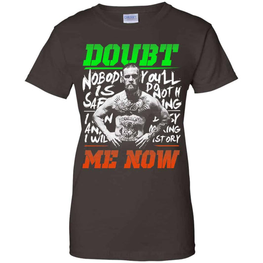 Conor McGregor – Doubt Me Now Shirt, Hoodie, Tank