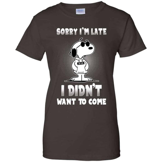 Snoopy: Sorry I’m Late I Didn’t Want To Come T-Shirts, Hoodie, Tank