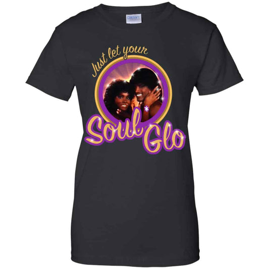 
	Just Let Your Soul Glo Shirt, Hoodie, Tank