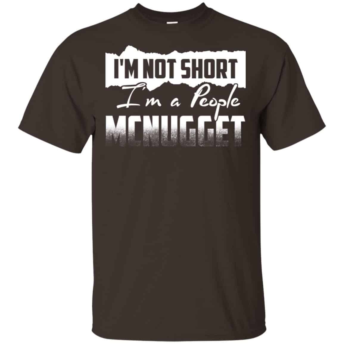 I’m Not Short I’m A People Mcnugget Shirt, Hoodie, Tank