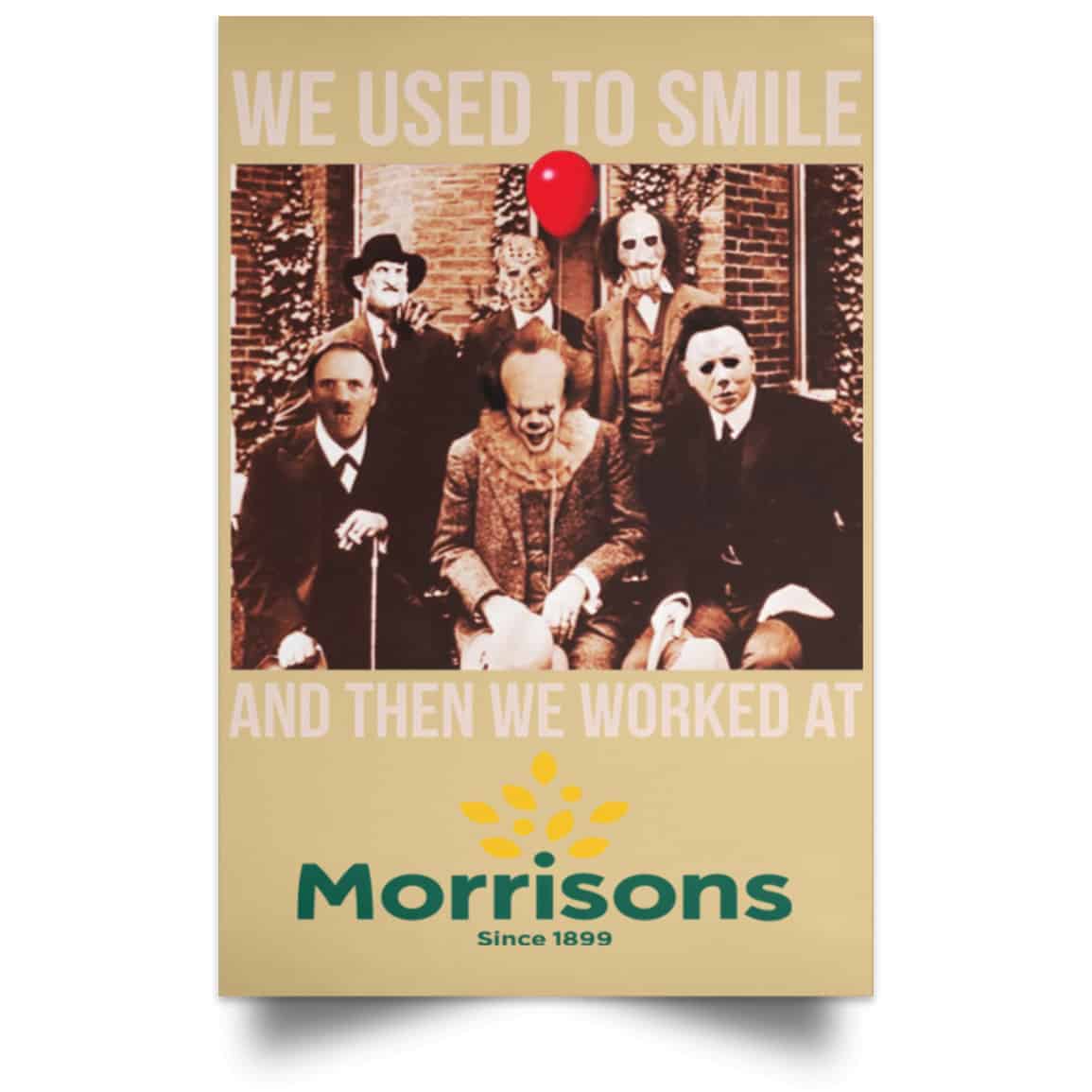 We Used To Smile And Then We Worked At Morrisons Poster