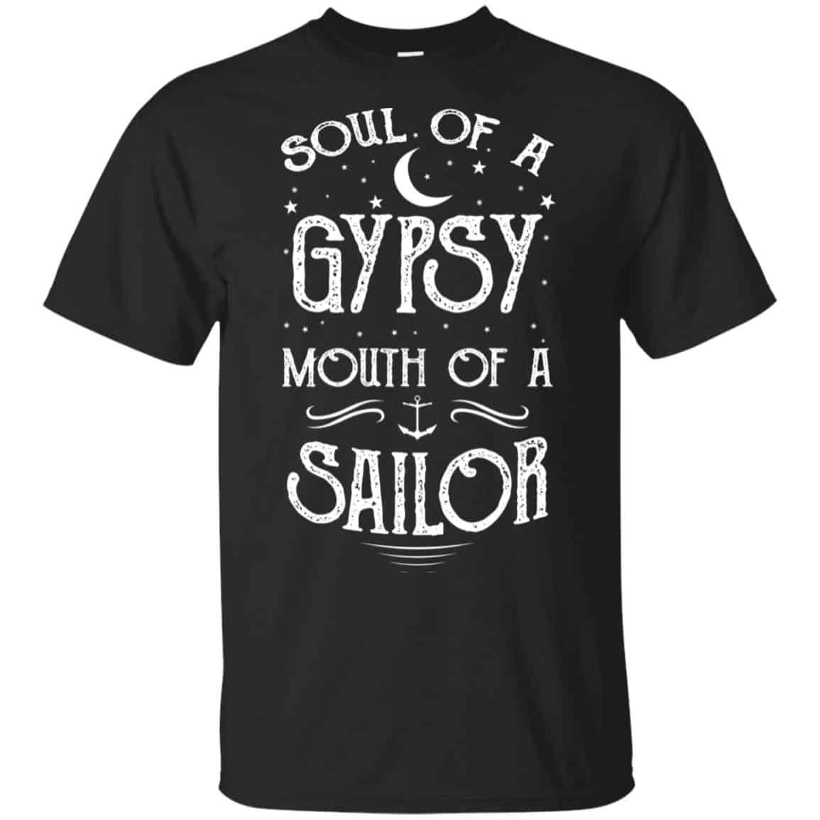 Soul Of A Gypsy Mouth Of A Sailor Shirt, Hoodie, Tank