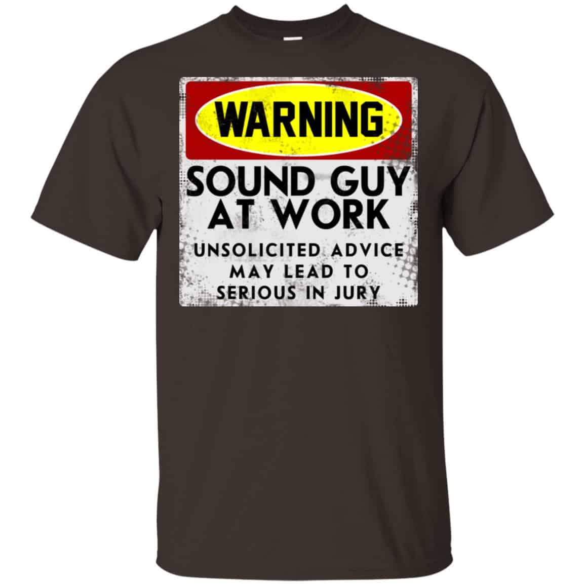 Warning Sound Guy At Work Unsolicited Advice May Lead To Serious In Jury Shirt, Hoodie, Tank