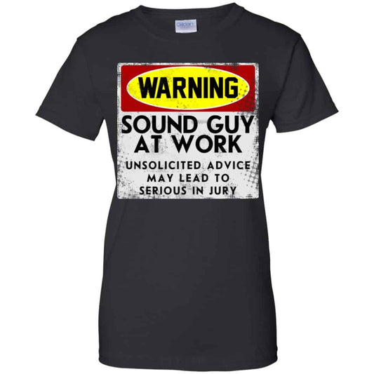 
	Warning Sound Guy At Work Unsolicited Advice May Lead To Serious In Jury Shirt, Hoodie, Tank