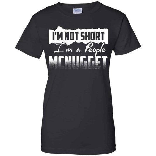 
	I’m Not Short I’m A People Mcnugget Shirt, Hoodie, Tank