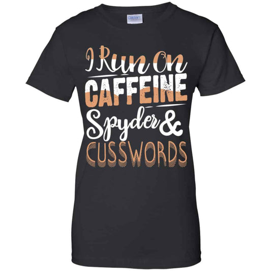 
	I Run On Caffeine Spyder & Cuss Word Shirt, Hoodie, Tank
