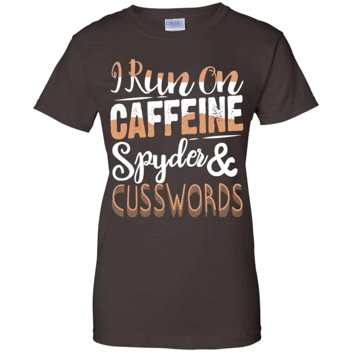I Run On Caffeine Spyder & Cuss Word Shirt, Hoodie, Tank