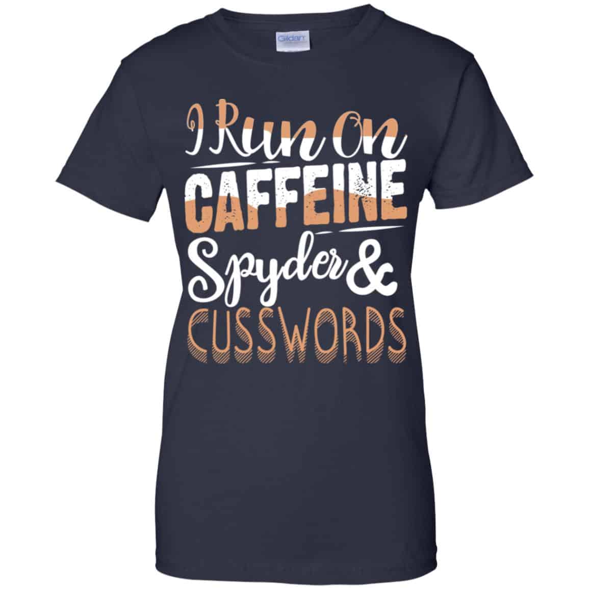 I Run On Caffeine Spyder & Cuss Word Shirt, Hoodie, Tank