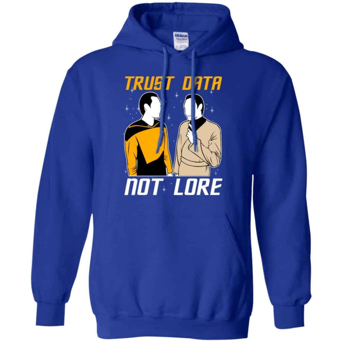 Trust Data Not Lore – Star Trek Shirt, Hoodie, Tank