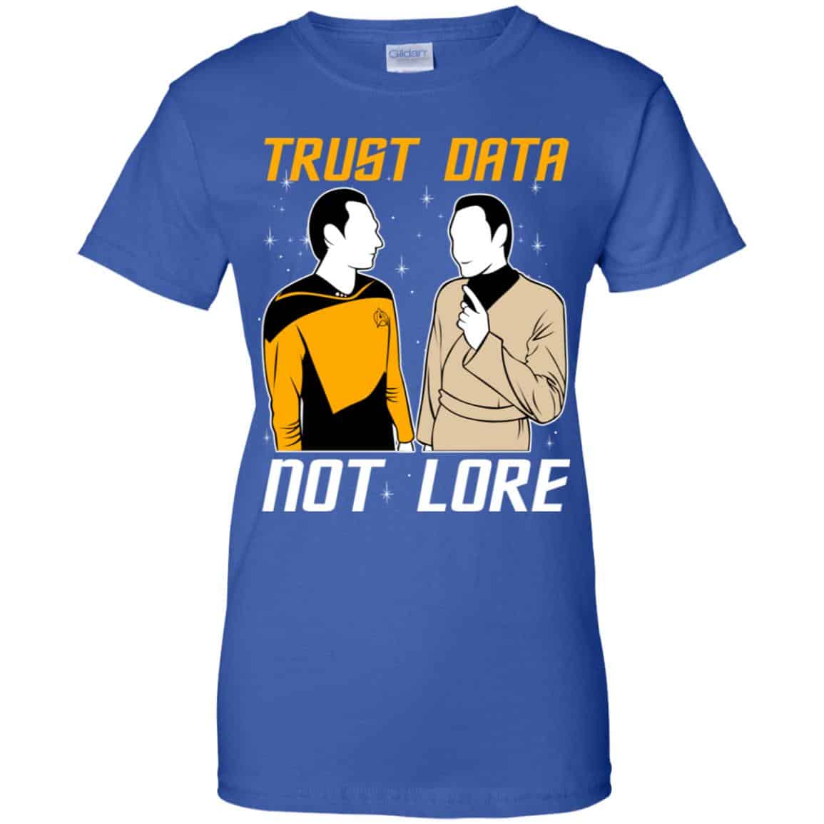 Trust Data Not Lore – Star Trek Shirt, Hoodie, Tank
