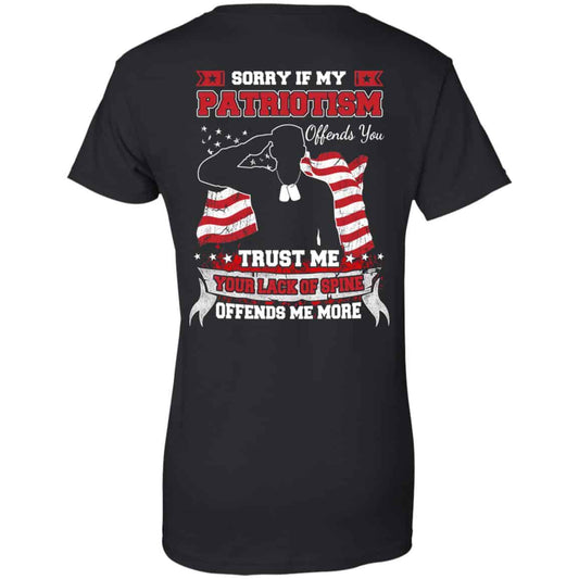
	Sorry If My Patriotism Offends You Trust Me Your Lack Of Spine Offends Me More T-Shirts, Hoodie, Tank