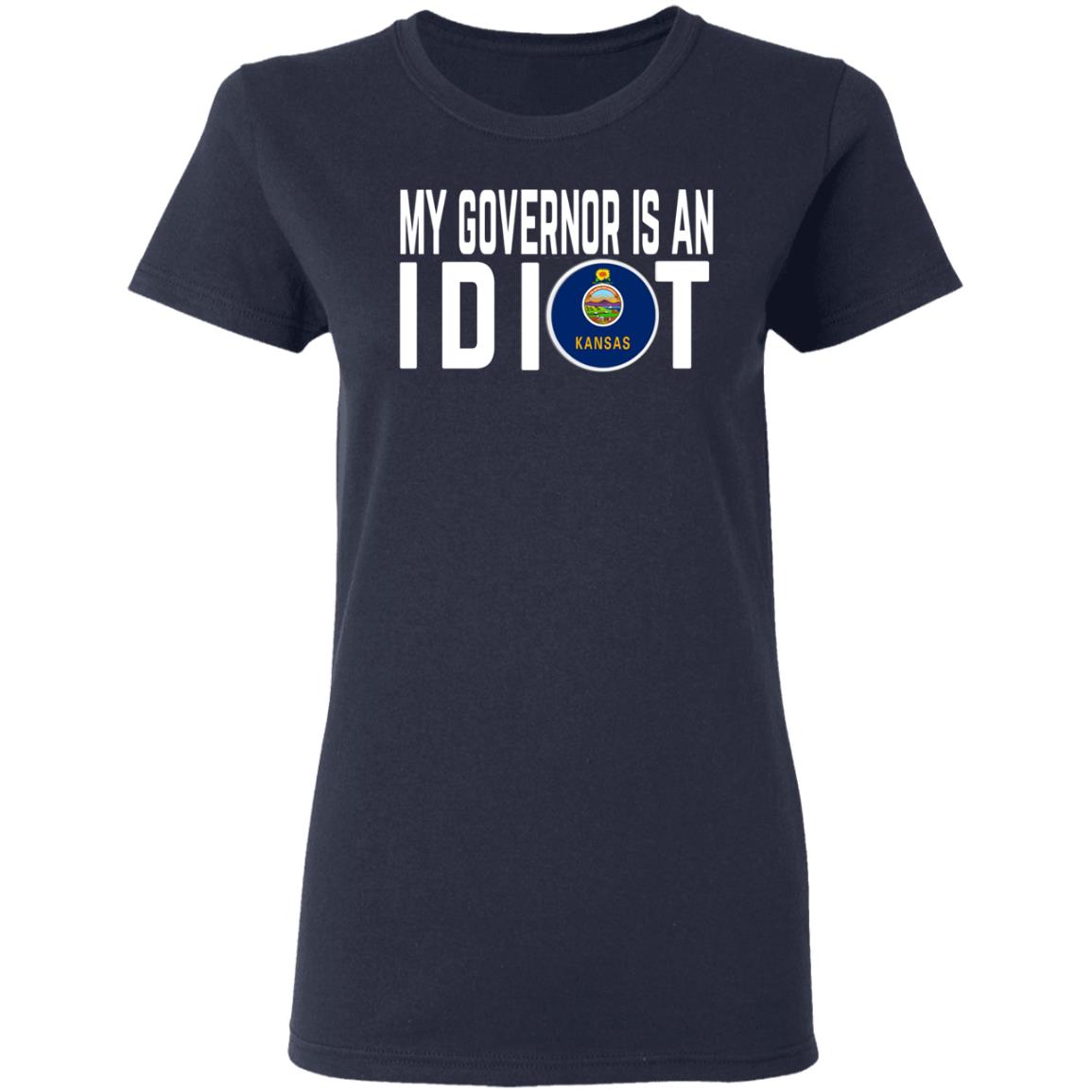 My Governor Is An Idiot Kansas Shirt, Hoodie, Tank