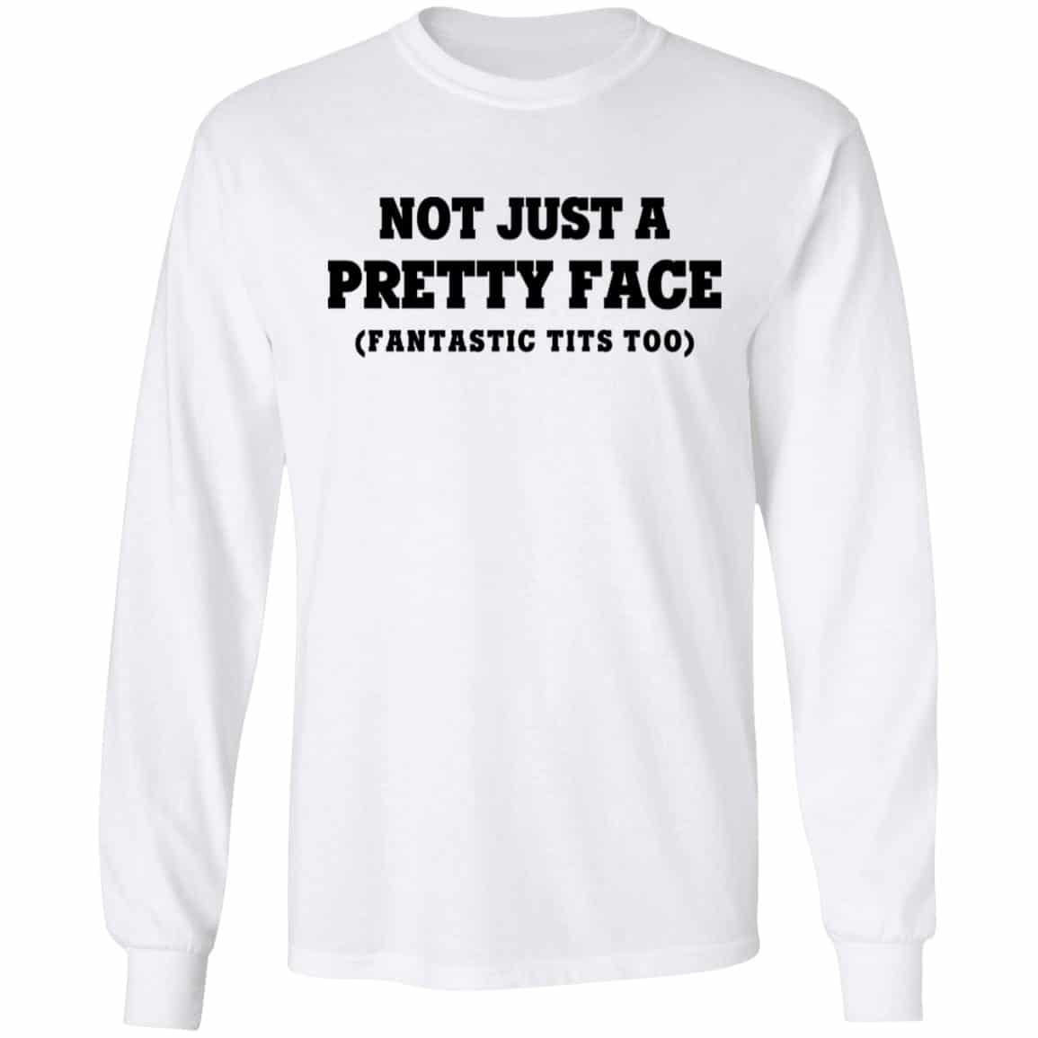 Not Just a Pretty Face, Fantastic Tits Too Shirt, Hoodie, Tank