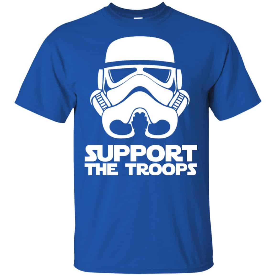Star Wars: Support The Troops Stormtroopers T-Shirts, Hoodie, Sweater