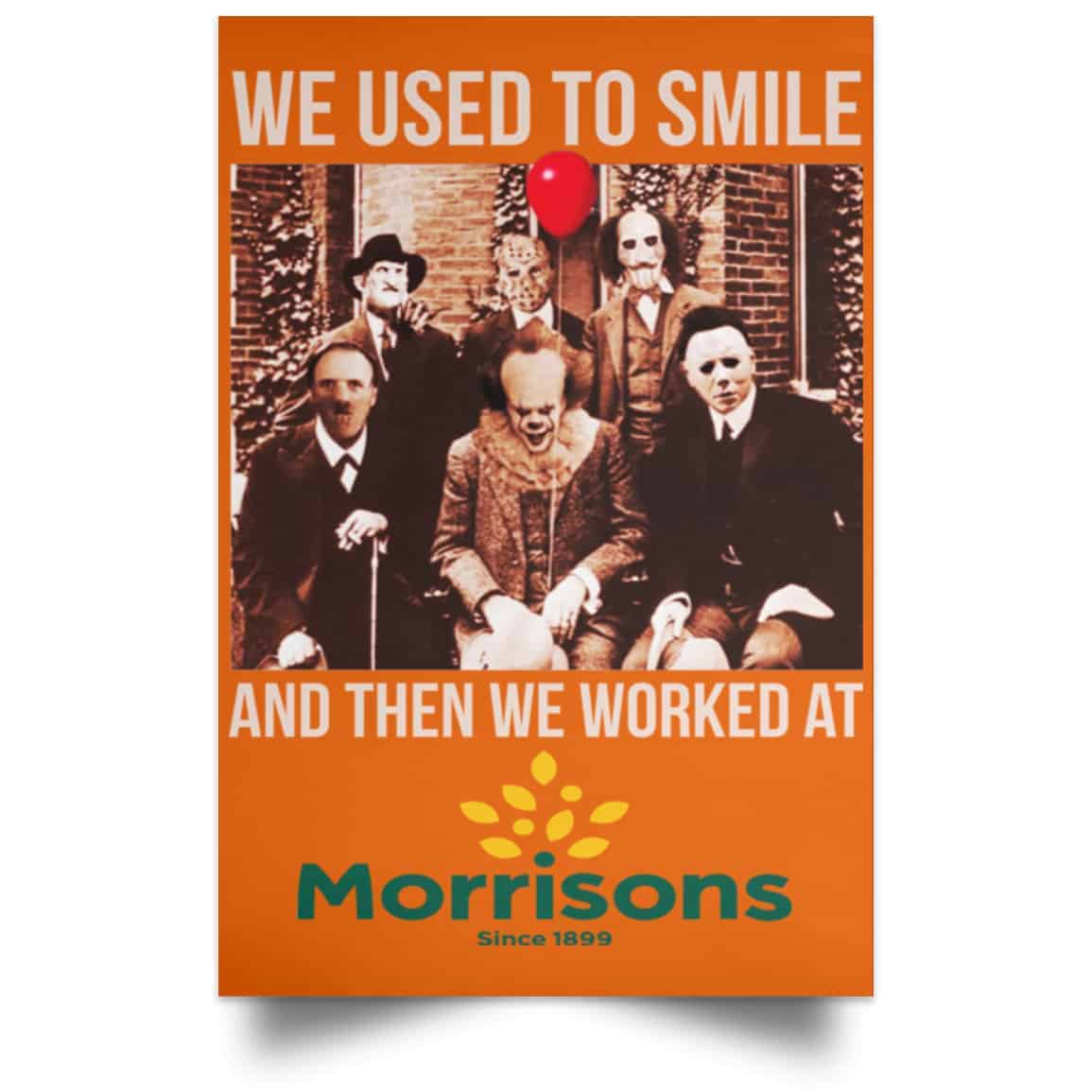 We Used To Smile And Then We Worked At Morrisons Poster