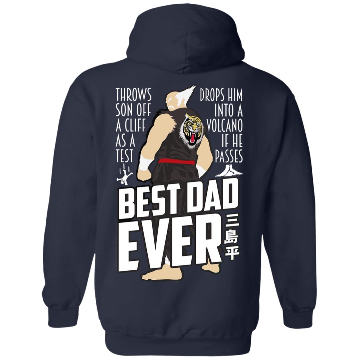 Throws Son Off A Cliff As A Test Drops Him Into A Volcano If He Passes Best Dad Ever Shirt, Hoodie, Tank
