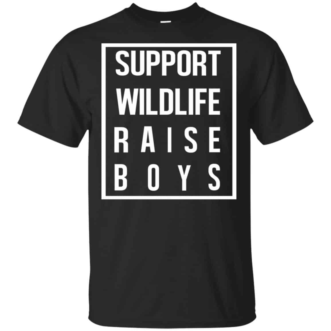 Support Wildlife Raise Boys Shirt, Hoodie, Tank