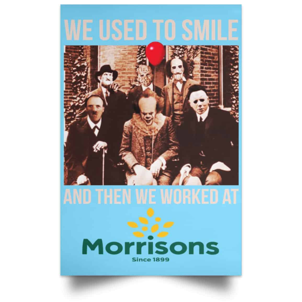 We Used To Smile And Then We Worked At Morrisons Poster