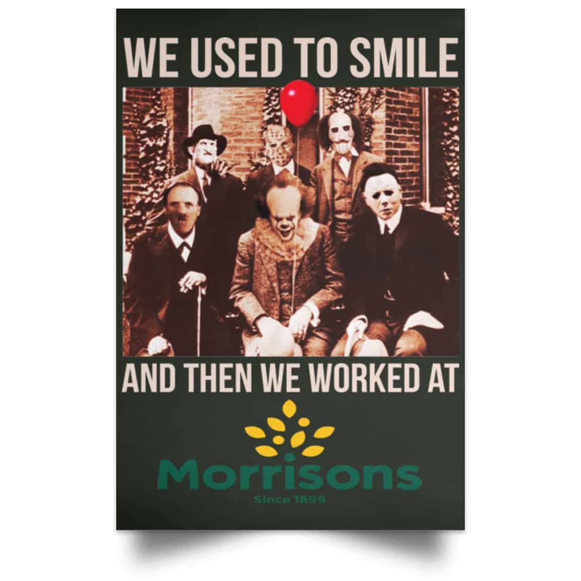 We Used To Smile And Then We Worked At Morrisons Poster