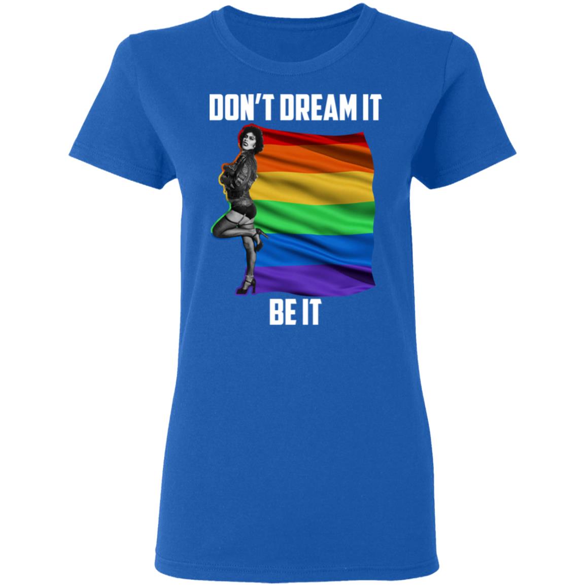 The Rocky Horror Picture Show Don’t Dream It Be It LGBT Shirt, Hoodie, Tank