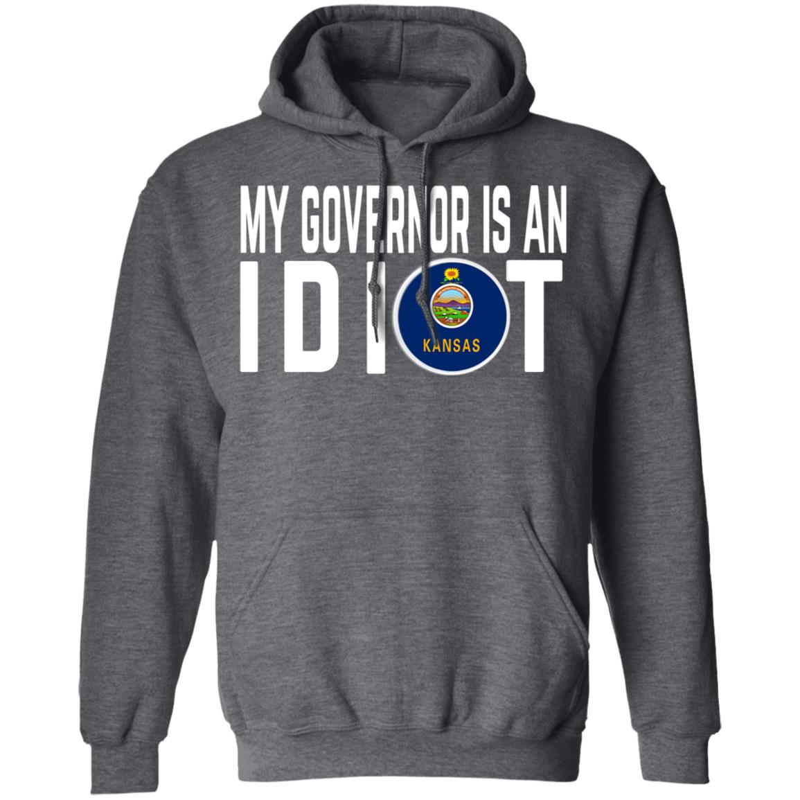 My Governor Is An Idiot Kansas Shirt, Hoodie, Tank