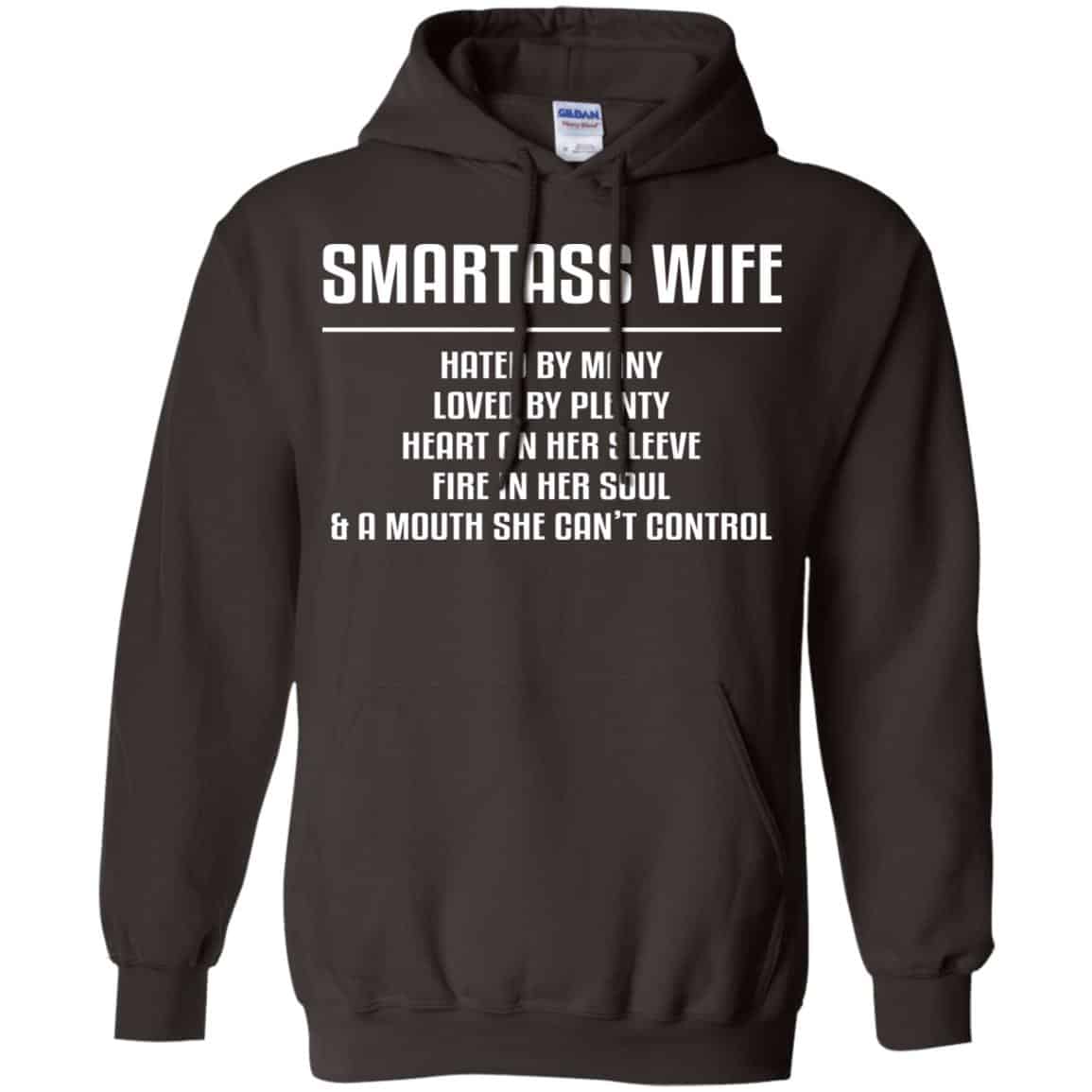 Smartass Wife Hated By Many Loved By Plenty Heart On Her Sleeve Fire In Her Soul & A Mouth She Can’t Control Shirt, Hoodie, Tank
