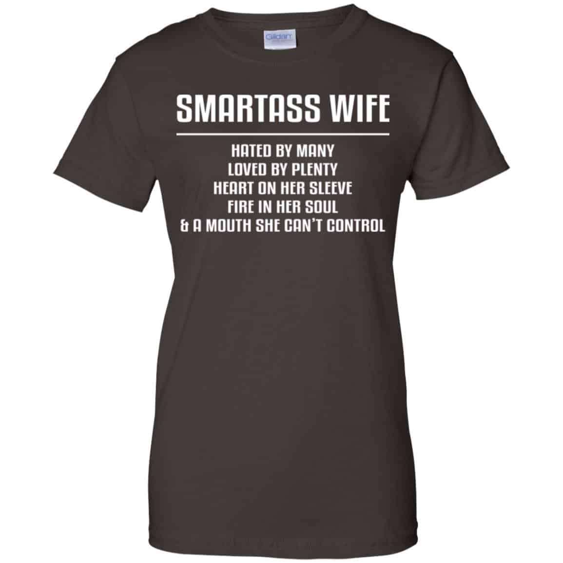 Smartass Wife Hated By Many Loved By Plenty Heart On Her Sleeve Fire In Her Soul & A Mouth She Can’t Control Shirt, Hoodie, Tank