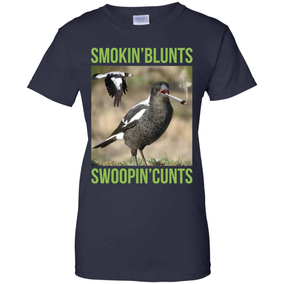 Smokin’ Blunts Swoopin’ Cunts Shirt, Hoodie, Tank