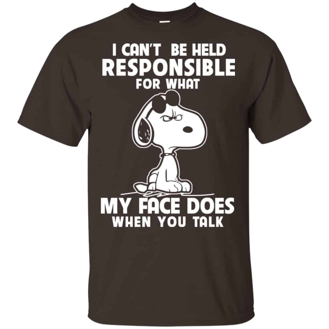 I Can’t Be Held Responsible For What My Face Does When You Talk Shirt, Hoodie, Tank