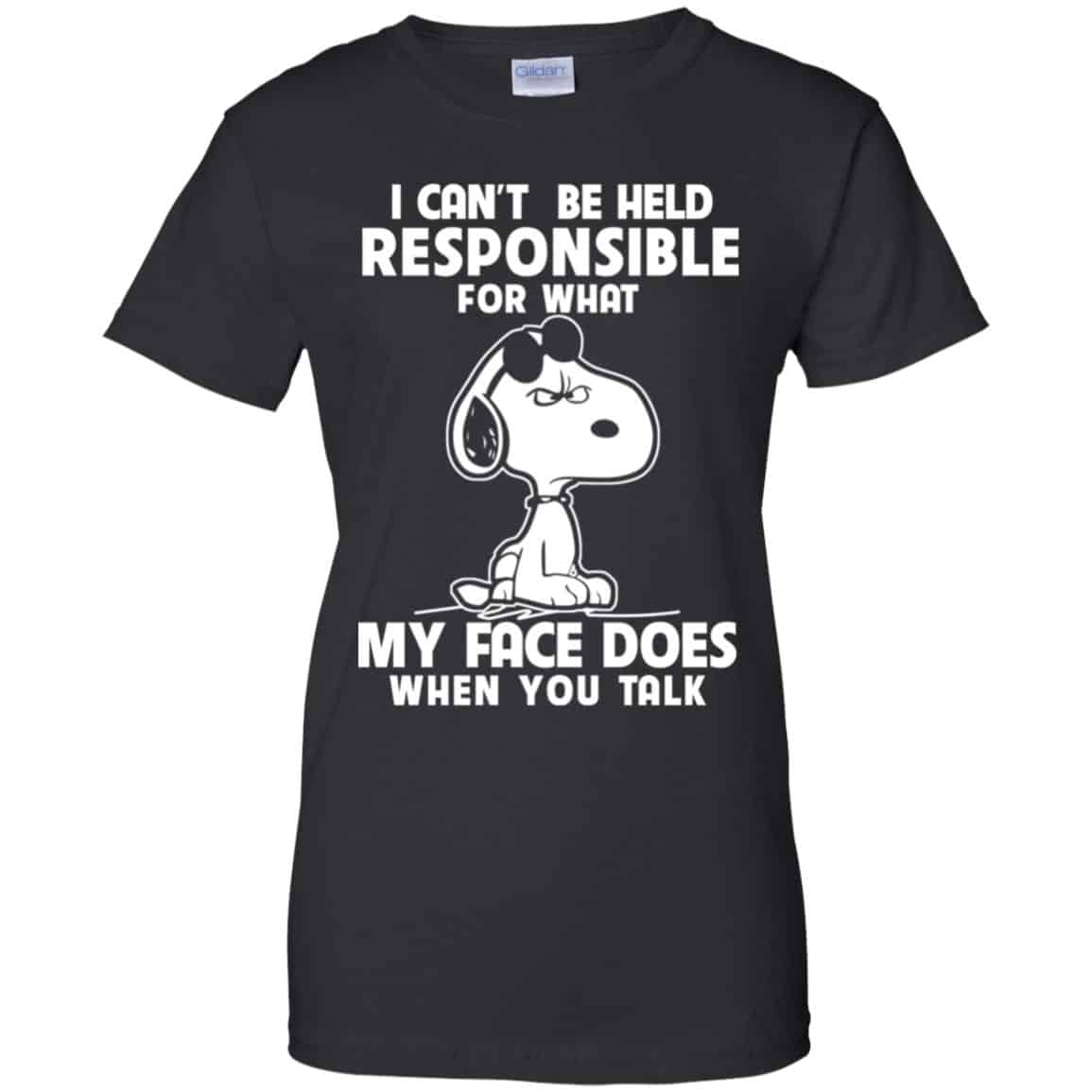 
	I Can’t Be Held Responsible For What My Face Does When You Talk Shirt, Hoodie, Tank