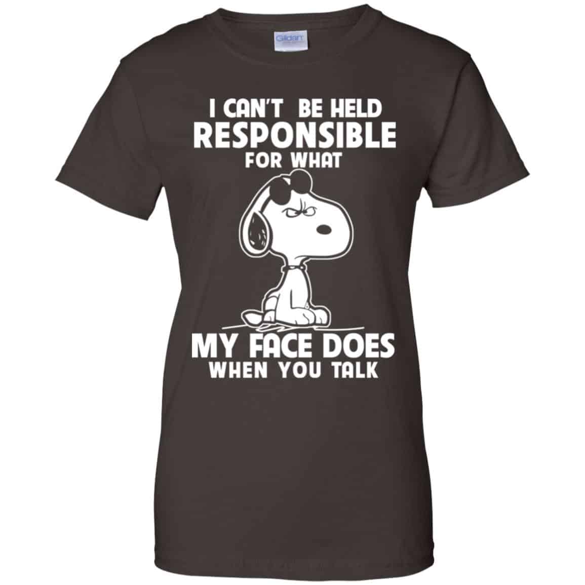 I Can’t Be Held Responsible For What My Face Does When You Talk Shirt, Hoodie, Tank